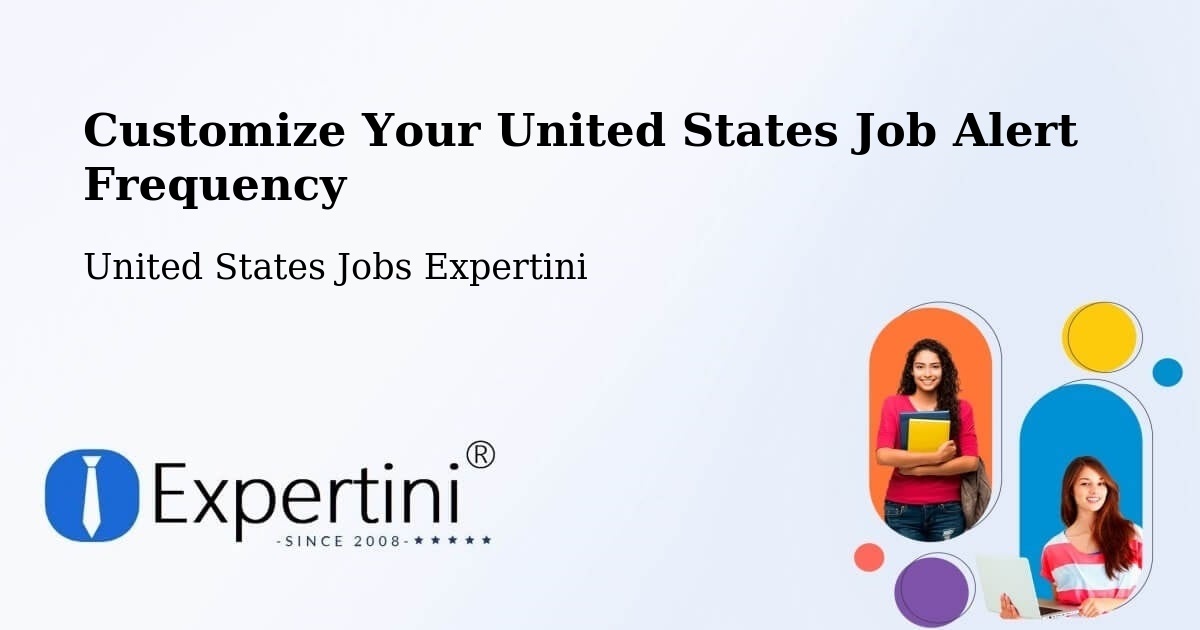 Customize Your United States Job Alert Frequency - United States Jobs Expertini